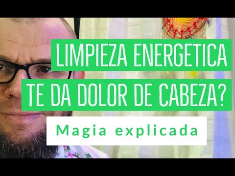 Dolor de cabeza después de una limpieza energética